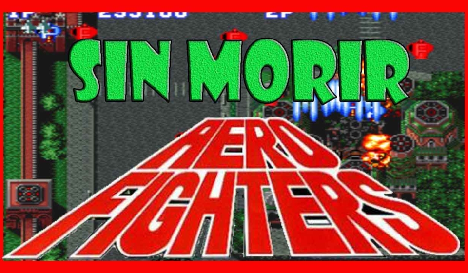 Pasar Aero Fighters sin morir