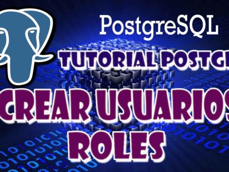 Crear usuarios y roles postgres